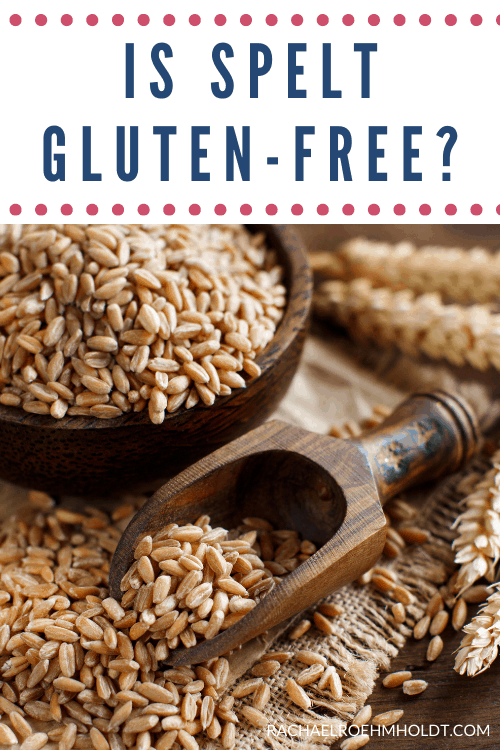 Is Spelt Gluten-free?