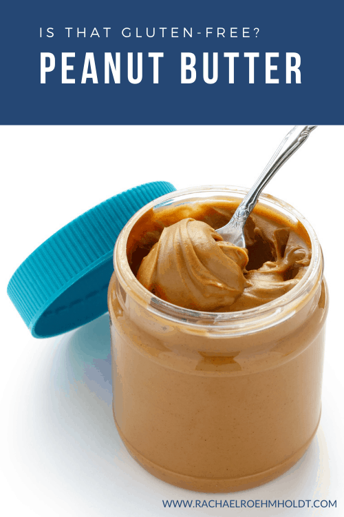 Is that gluten-free? Peanut Butter