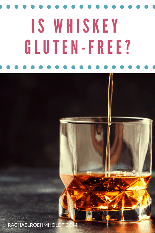 Is whiskey gluten-free?