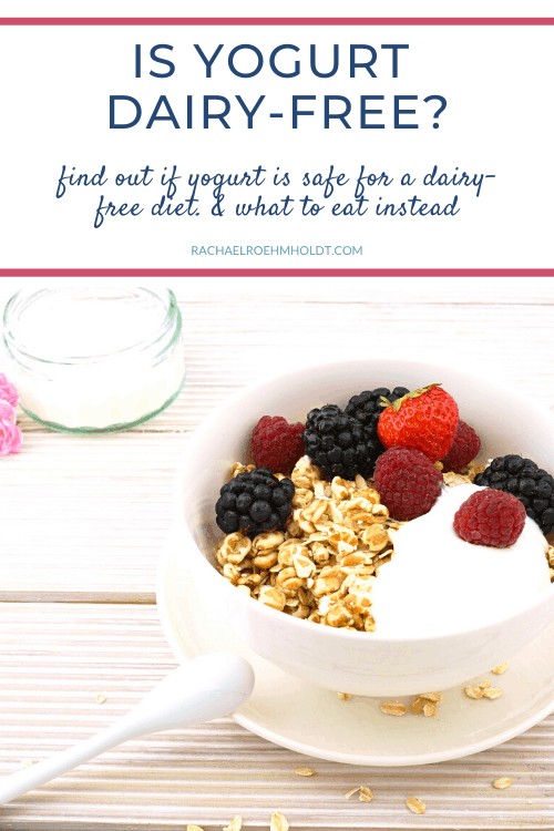 Dairyfree Yogurt What You Need To Know Rachael Roehmholdt