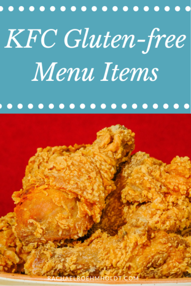 KFC Gluten free Menu Items Rachael Roehmholdt KFC Gluten free Menu Items Rachael Roehmholdt