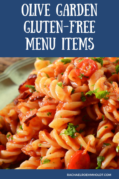 Olive Garden Glutenfree Menu Items Rachael Roehmholdt