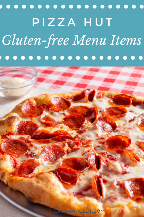 Pizza Hut Gluten-free Menu Items