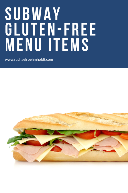 Subway Gluten free Menu Items Rachael Roehmholdt subway-gluten-free-menu-items-rachael-roehmholdt