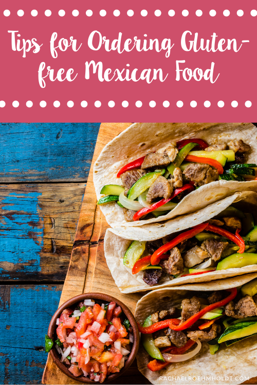 Tips for Ordering Gluten-free Mexican Food