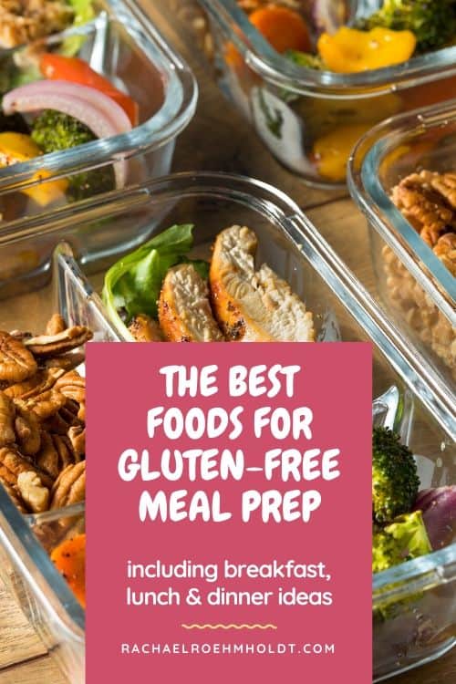 The best foods for gluten-free meal prep: including breakfast, lunch, and dinner ideas