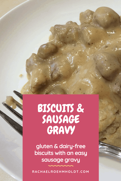 Biscuits & Sausage Gravy (gluten-free, dairy-free)