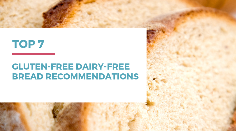 Top 7 gluten-free dairy-free bread recommendations