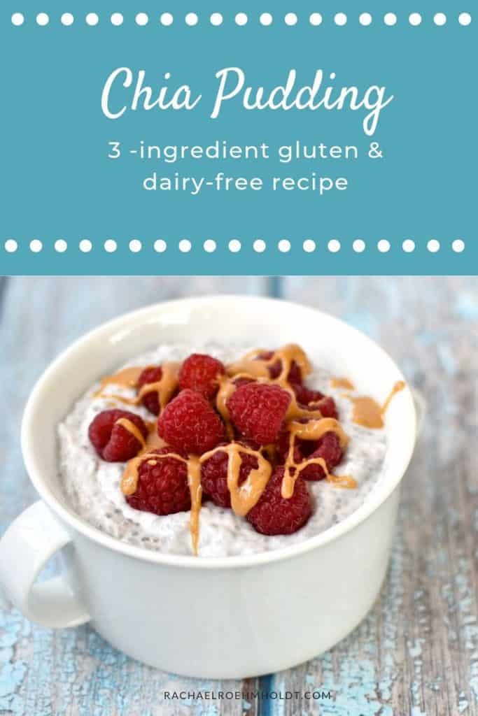 Chia Pudding: gluten-free, dairy-free, 3 ingredients