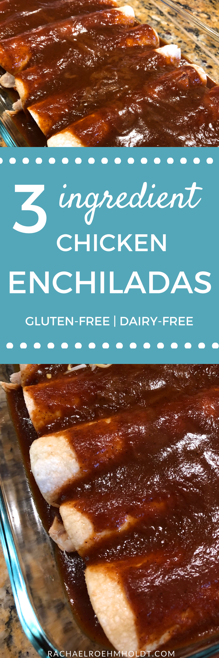 3-ingredient gluten-free dairy-free Chicken Enchiladas