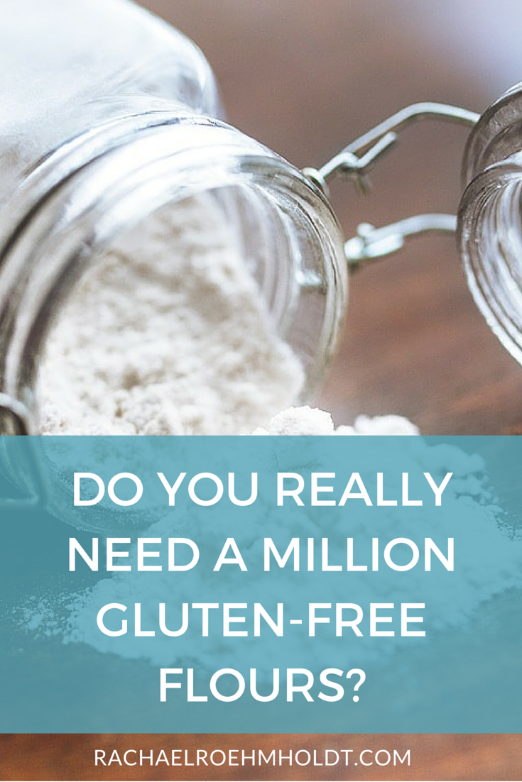Do you really need a million gluten-free flours to bake? | RachaelRoehmholdt.com