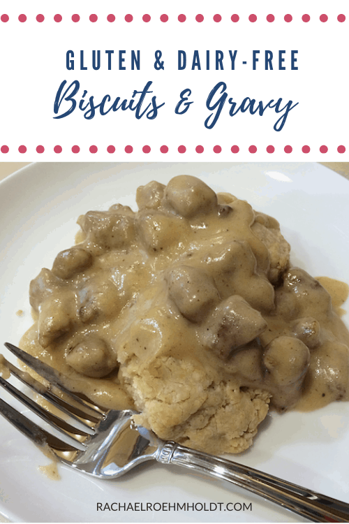 Gluten and Dairy-free Biscuits & Gravy