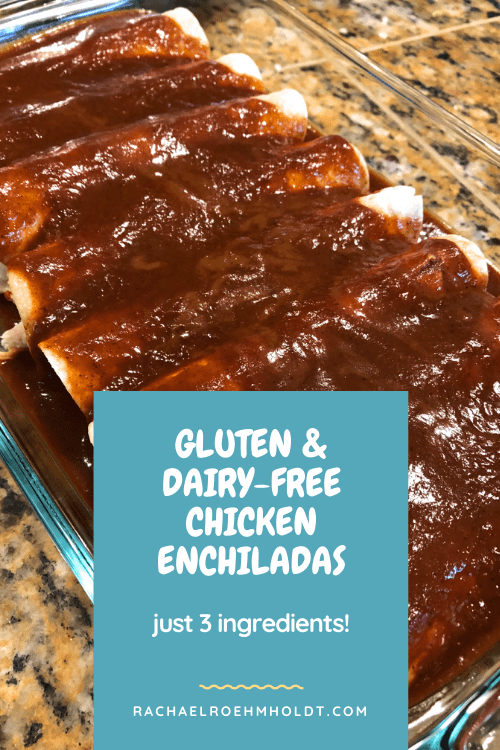 Gluten & Dairy-free Chicken Enchiladas