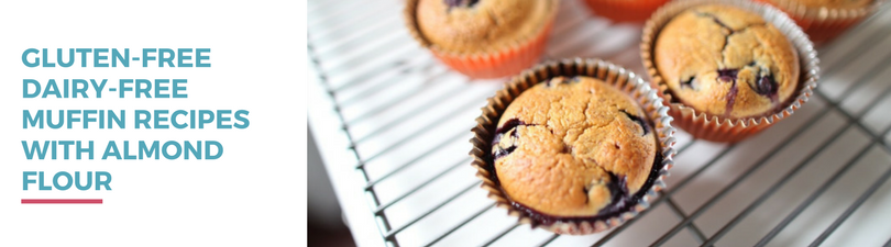 Gluten-free Dairy-free Muffin Recipes made with Almond Flour