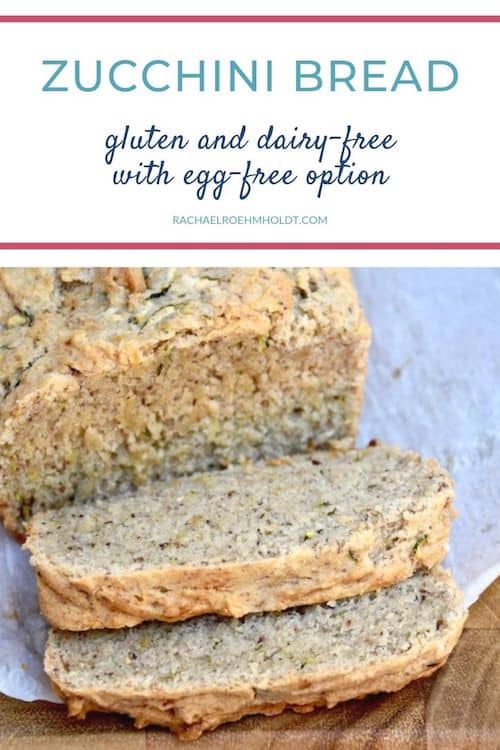 Zucchini Bread Recipe: gluten and dairy-free with egg-free option