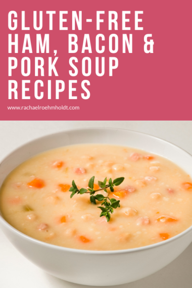 50 Gluten-free Dairy-free Soups, Stews, and Chili Recipes