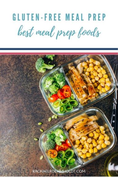 The Best Foods for Gluten-free Meal Prep - Rachael Roehmholdt
