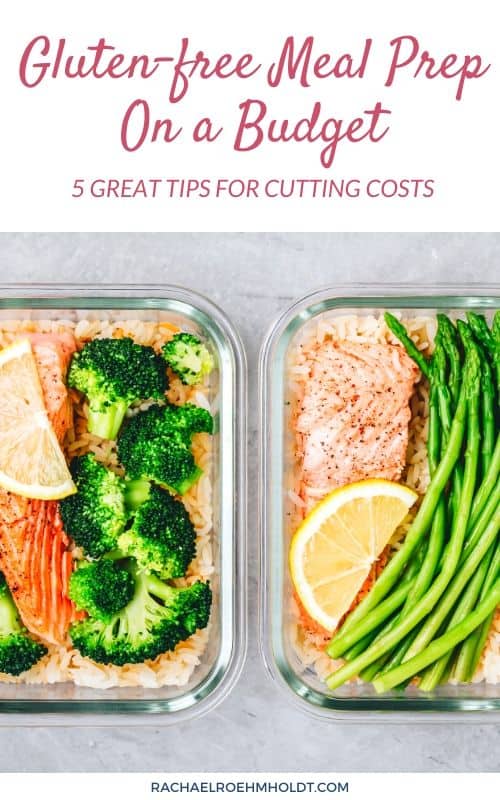 Gluten-free Meal Prep On a Budget: 5 great tips for cutting costs