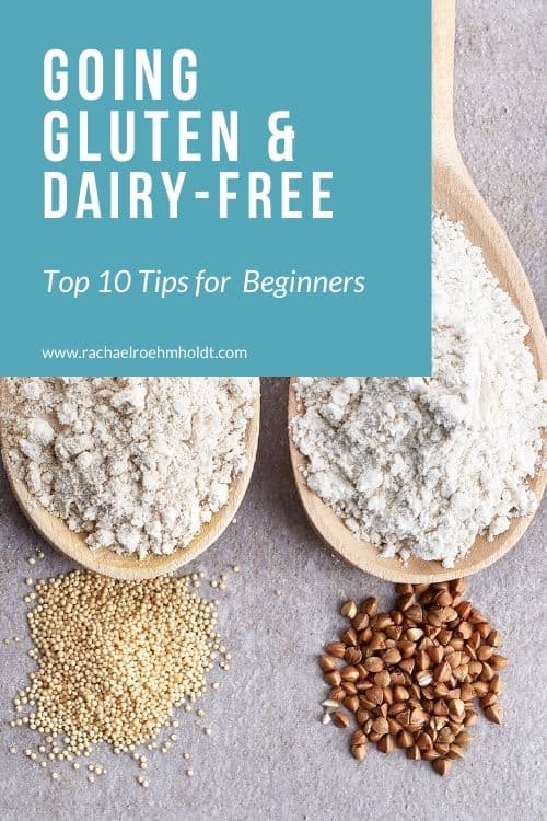 Going Gluten & Dairy-free: 10 Tips for Beginners