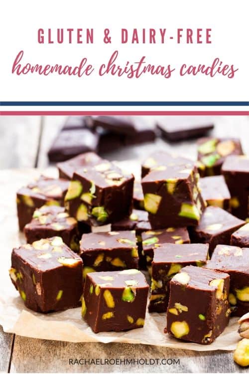 Gluten and dairy-free homemade Christmas candies