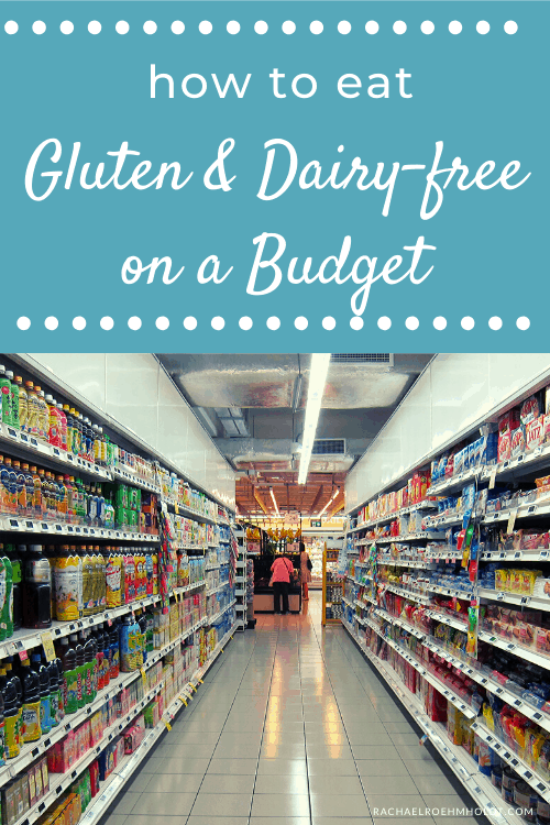 How to Eat Gluten and Dairy-free on a Budget