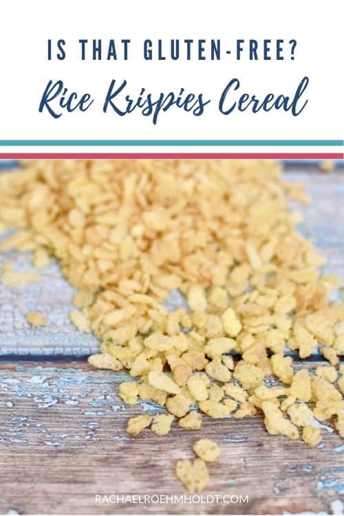 Is that gluten-free? Rice Krispies cereal