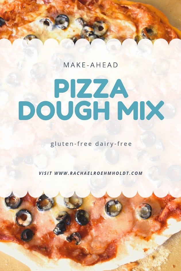 Make-ahead pizza dough mix: gluten-free dairy-free recipe