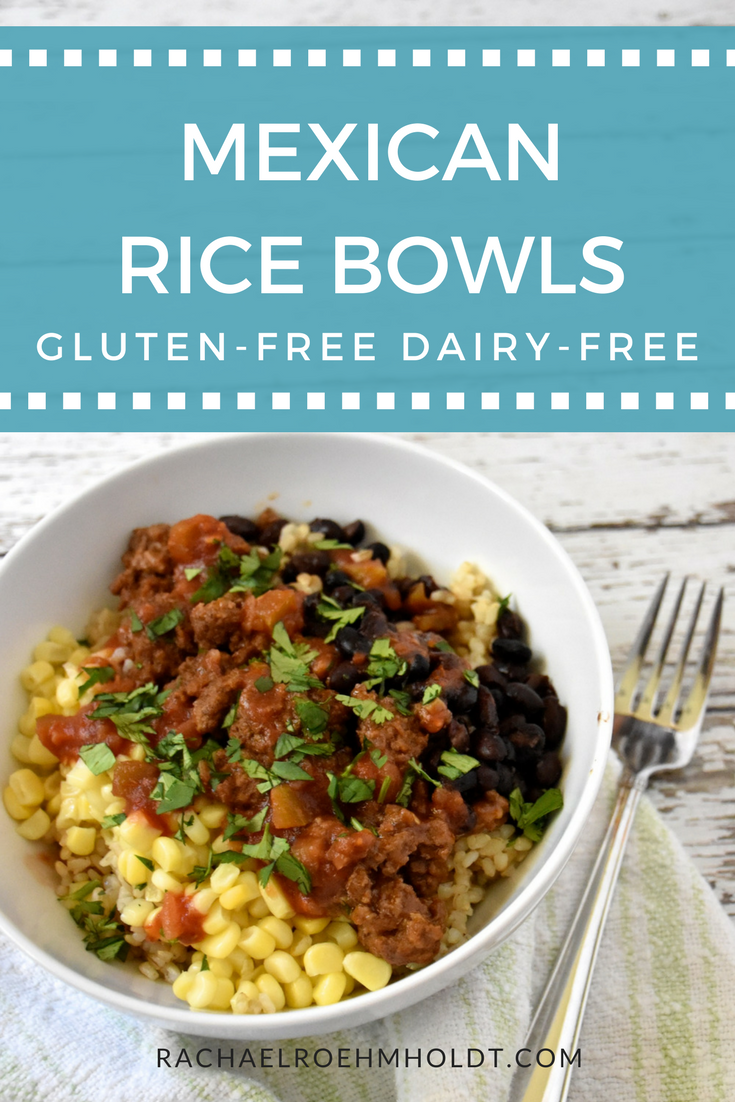 Gluten-free Dairy-free Mexican Rice Bowls