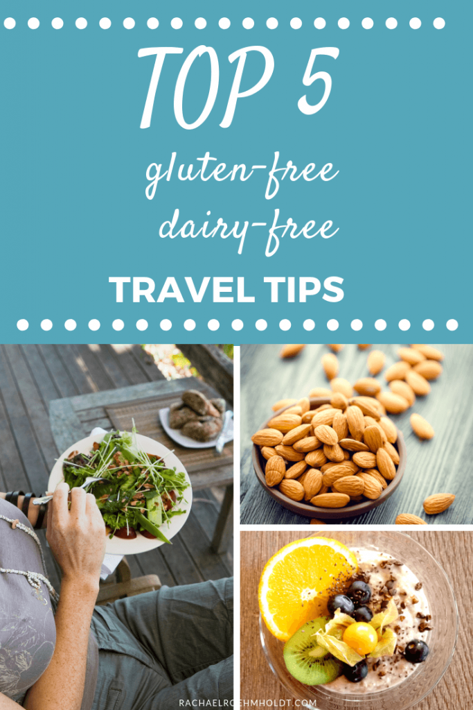 5 Gluten-free Dairy-free Travel Tips