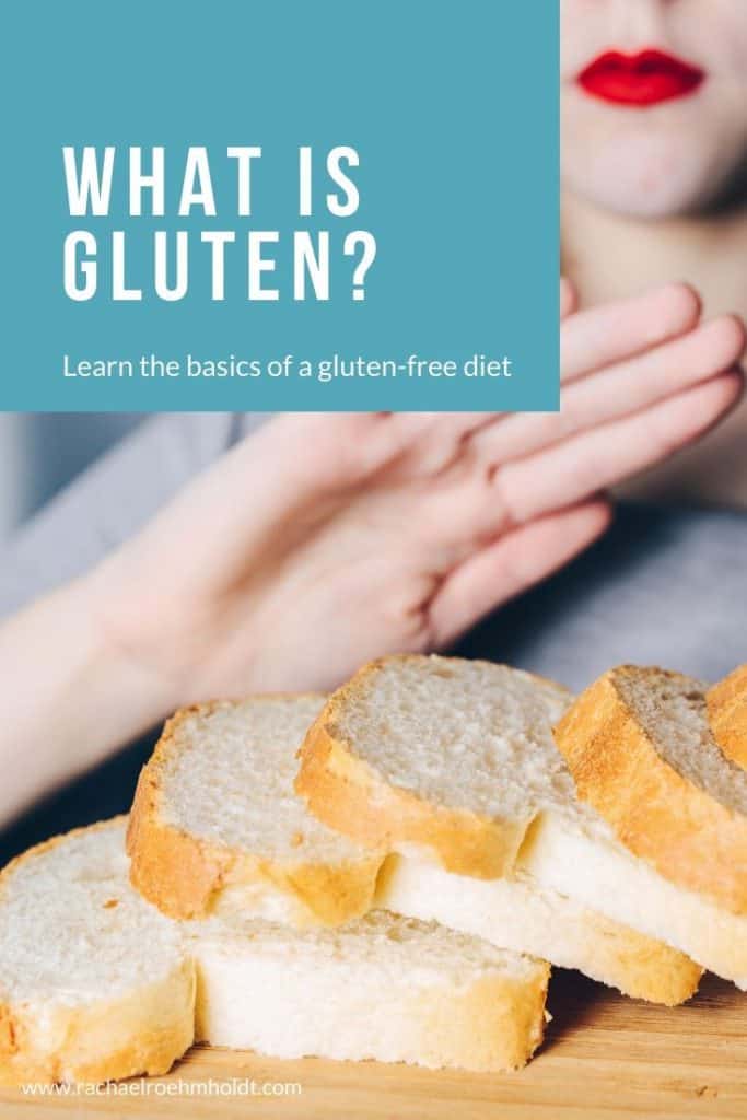 What is gluten? The Basics of a Gluten-free Diet